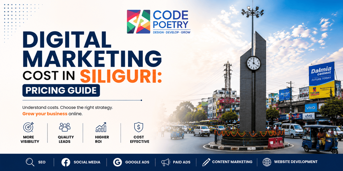 Digital Marketing Cost in Siliguri: A Complete Pricing Guide (2026)